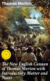 Produktbild: The New English Canaan of Thomas Morton with Introductory Matter and Notes