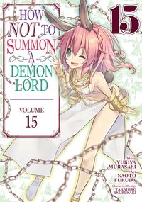 Produktbild: How Not to Summon a Demon Lord (Manga) Vol. 15