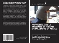 Produktbild: Prevalencia De La Amebiasis En Mujeres Embarazadas En &Aacute;frica