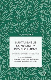 Produktbild: Sustainable Community Development: Dilemma of Options in Kenya