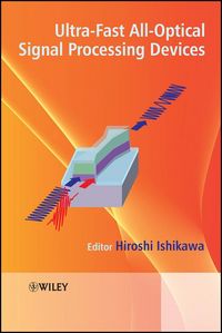 Produktbild: Ultrafast All-Optical Signal Processing Devices