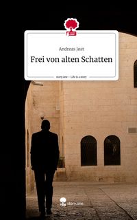 Produktbild: Frei von alten Schatten. Life is a Story - story.one