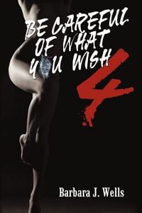 Produktbild: Be Careful of What You Wish 4