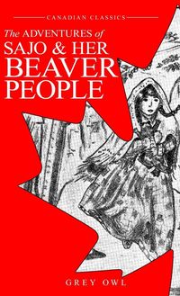 Produktbild: The Adventures of Sajo and her Beaver People