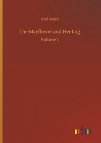 Produktbild: The Mayflower and Her Log