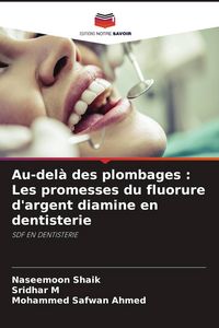 Produktbild: Au-del&agrave; des plombages : Les promesses du fluorure d'argent diamine en dentisterie