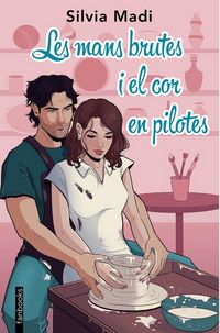 Produktbild: Les mans brutes i el cor en pilotes