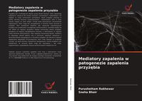 Produktbild: Mediatory zapalenia w patogenezie zapalenia przyz&iquest;bia