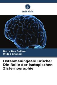 Produktbild: Osteomeningeale Br&uuml;che: Die Rolle der isotopischen Zisternographie