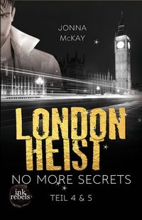 Bild vom Artikel London Heist 2: No more secrets vom Autor Jonna McKay