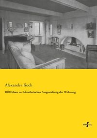 Produktbild: 1000 Ideen zur k&uuml;nstlerischen Ausgestaltung der Wohnung