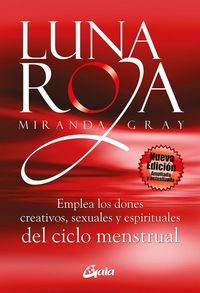Produktbild: Luna roja : emplea los dones creativos, sexuales y espirituales del ciclo menstrual