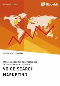 Bild vom Artikel Voice Search Marketing. Strategies for the successful use of digital voice assistants vom Autor Patricia Gomes Fernandes