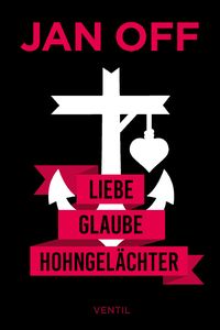 Produktbild: Liebe, Glaube, Hohngel&auml;chter