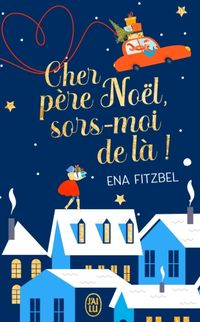 Produktbild: Cher P&egrave;re No&euml;l, sors-moi de l&agrave; !