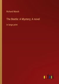 Produktbild: The Beetle: A Mystery; A novel