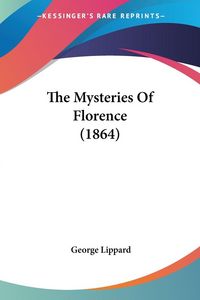 Produktbild: The Mysteries Of Florence (1864)