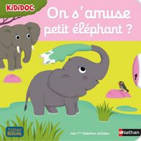 Produktbild: On s'amuse, petit &eacute;l&eacute;phant ?