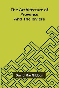 Produktbild: The Architecture of Provence and the Riviera