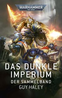 Bild vom Artikel Warhammer 40.000 - Das dunkle Imperium vom Autor Guy Haley