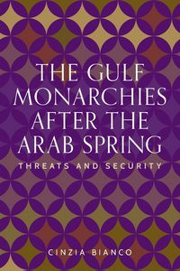 Produktbild: The Gulf monarchies after the Arab Spring