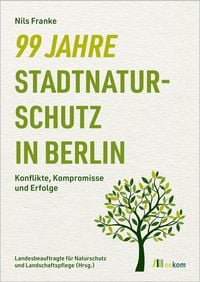 Produktbild: 99 Jahre Stadtnaturschutz in Berlin