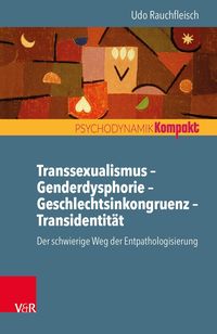 Bild vom Artikel Transsexualismus – Genderdysphorie – Geschlechtsinkongruenz – Transidentität vom Autor Udo Rauchfleisch