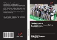 Produktbild: Wyka&iquest;czanie i polerowanie materia&iquest;&oacute;w odtw&oacute;rczych