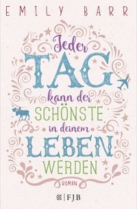 Produktbild: Jeder Tag kann der sch&ouml;nste in deinem Leben werden