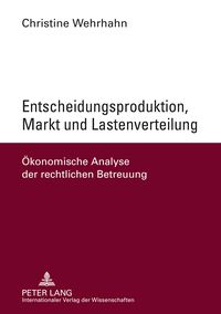 Produktbild: Entscheidungsproduktion, Markt und Lastenverteilung
