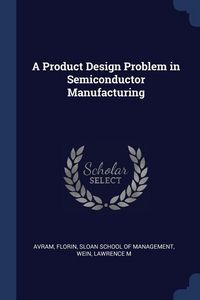 Produktbild: A Product Design Problem in Semiconductor Manufacturing