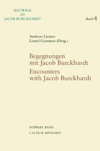 Produktbild: Begegnungen mit Jacob Burckhardt. Encounters with Jacob Burckhardt