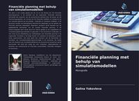 Produktbild: Financi&euml;le planning met behulp van simulatiemodellen