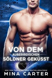 Produktbild: Von dem au&szlig;erirdischen S&ouml;ldner gek&uuml;sst