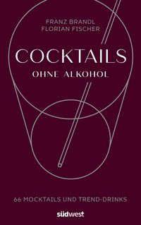 Bild vom Artikel Cocktails ohne Alkohol vom Autor Franz Brandl