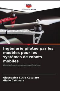 Produktbild: Ing&eacute;nierie pilot&eacute;e par les mod&egrave;les pour les syst&egrave;mes de robots mobiles