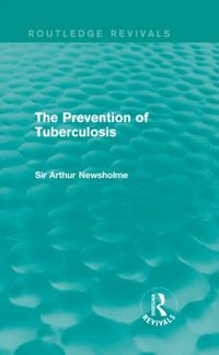 Produktbild: Newsholme, S: The Prevention of Tuberculosis