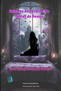 Produktbild: Enigmas do Cora&ccedil;&atilde;o: No Limiar do Desejo (Romance Sombrio, #1)