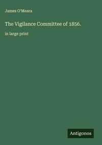 Produktbild: The Vigilance Committee of 1856.