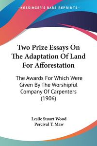Produktbild: Two Prize Essays On The Adaptation Of Land For Afforestation