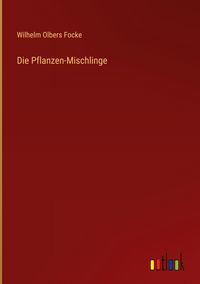 Produktbild: Die Pflanzen-Mischlinge