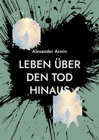Produktbild: Leben &uuml;ber den Tod hinaus