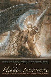 Produktbild: Hidden Intercourse: Eros and Sexuality in the History of Western Esotericism