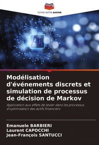 Produktbild: Mod&eacute;lisation d'&eacute;v&eacute;nements discrets et simulation de processus de d&eacute;cision de Markov
