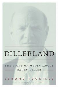 Produktbild: Dillerland: The Story of Media Mogul Barry Diller