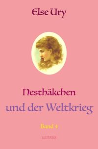 Produktbild: Nesth&auml;kchen / Nesthäkchen und der Weltkrieg