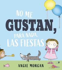 Produktbild: No Me Gustan, Para Nada, Las Fiestas