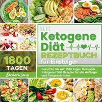 Produktbild: Das Ketogene Di&auml;t Rezeptbuch f&uuml;r Einsteiger