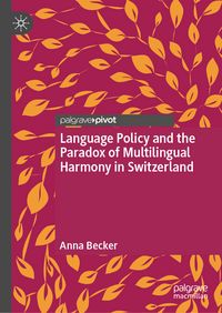 Produktbild: Language Policy and the Paradox of Multilingual Harmony in Switzerland