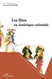 Produktbild: Les f&ecirc;tes en Am&eacute;rique coloniale